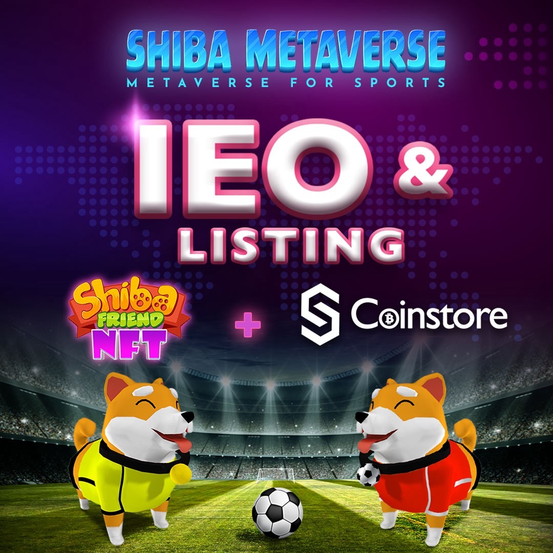 ShibafriendNFT проводит IEO и листинг с Coinstore! Купить токены SHF на IEO  и IDO Launchpad - Block Game Daily News - P2E - Playtoearn | Crypto Games |  Crypto Games List