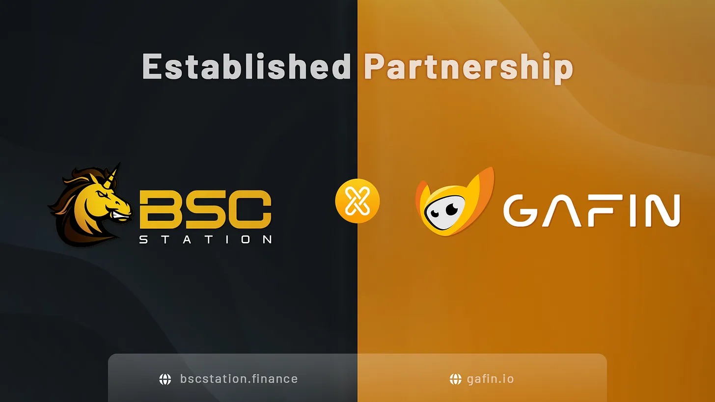 BSCStation 很荣幸与GaFin 建立媒体合作伙伴关系- 区块链游戏每日新闻- P2E Game