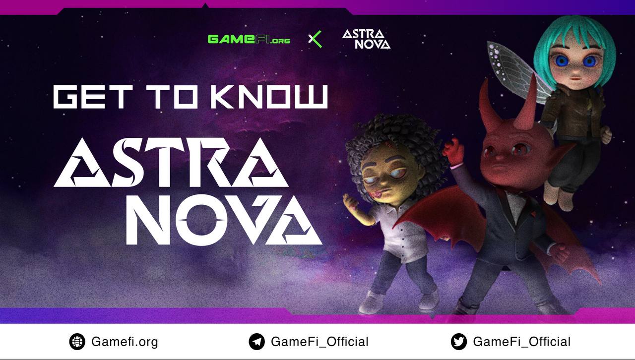 GameFi.org: ASTRA NOVA - OYUNCULAR İÇİN OYUNCULARLA ORTAK YAPILMIŞTIR -  Block Game Daily News - P2E - Playtoearn | Crypto Games | Crypto Games List