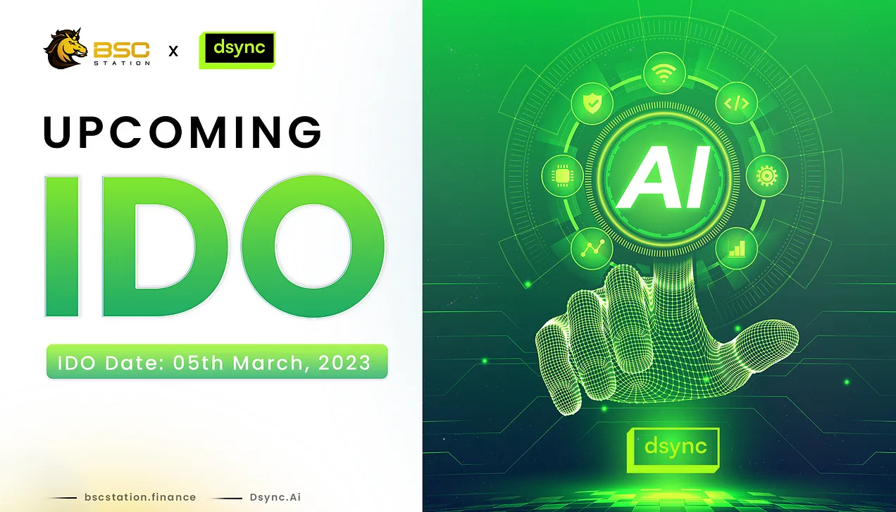 The first AI project on BSCStation: DSYNC will implement IDO on 26th  February 2023. - Block Game Daily News - P2E - Playtoearn | Crypto Games |  Crypto Games List