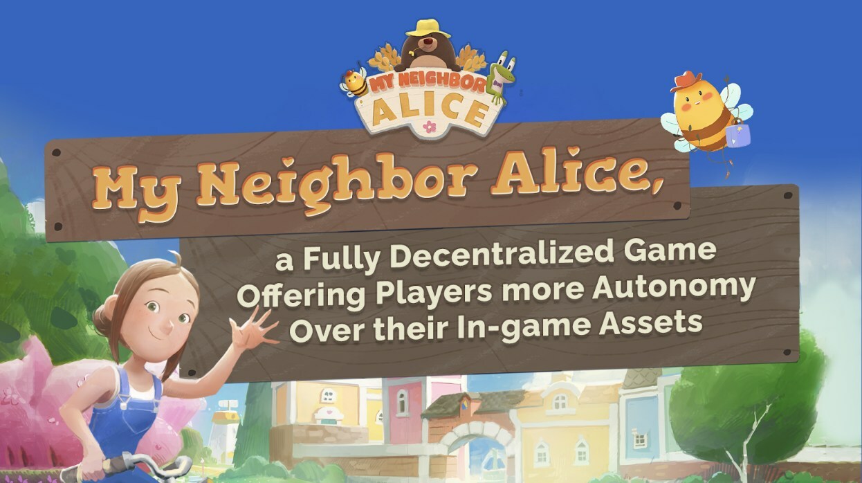 My Neighbor Alice, полностью децентрализованная игра, предлагающая игрокам  больше автономии над своими игровыми активами - Block Game Daily News - P2E  - Playtoearn | Crypto Games | Crypto Games List